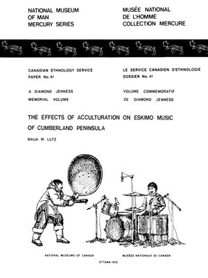 cover image of Effects of acculturation on Eskimo music of Cumberland Peninsula